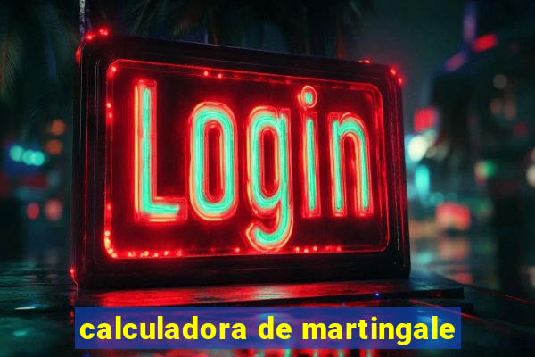 calculadora de martingale